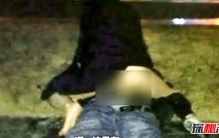 九眼桥事件,女子路边拉男野战(尺度极大)